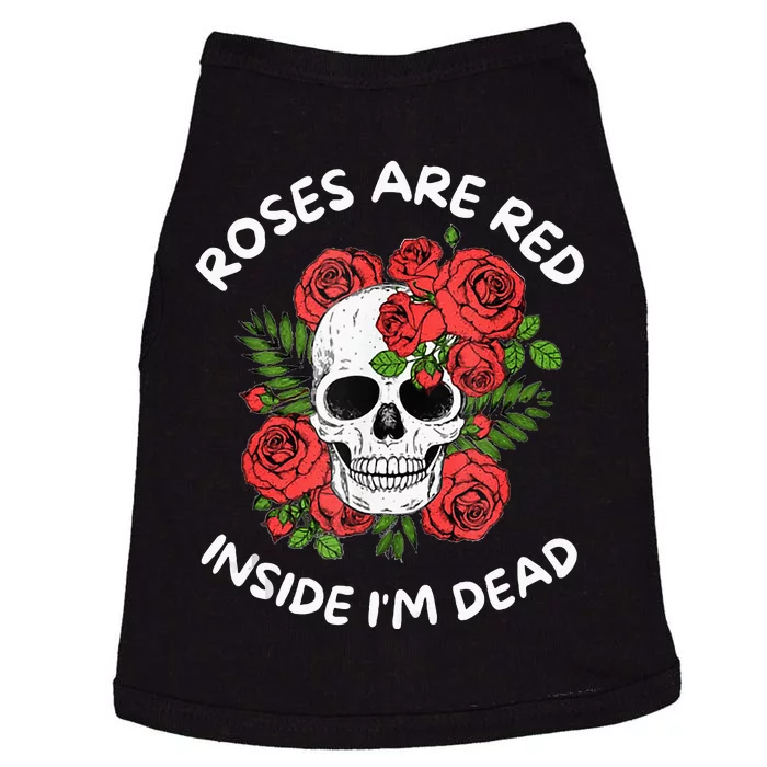 Roses Are Red Inside Im Dead Skeleton Valentine Day Women Doggie Tank