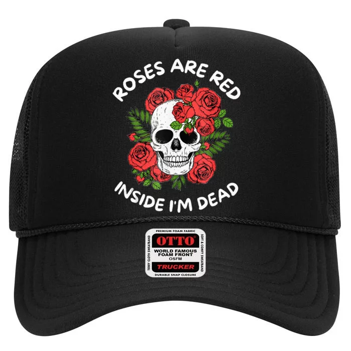 Roses Are Red Inside Im Dead Skeleton Valentine Day Women High Crown Mesh Trucker Hat