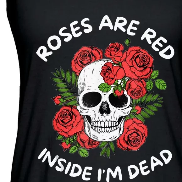 Roses Are Red Inside Im Dead Skeleton Valentine Day Women Ladies Essential Flowy Tank