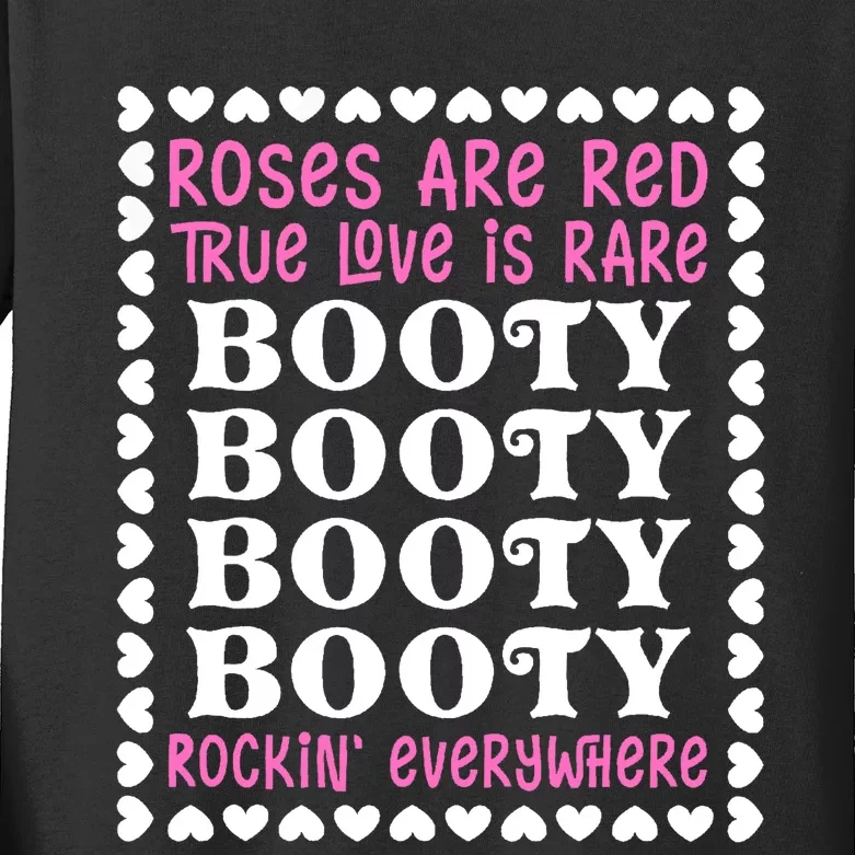 Roses Are Red True Love Is Rare Booty Rockin' Everywhere Kids Long Sleeve Shirt