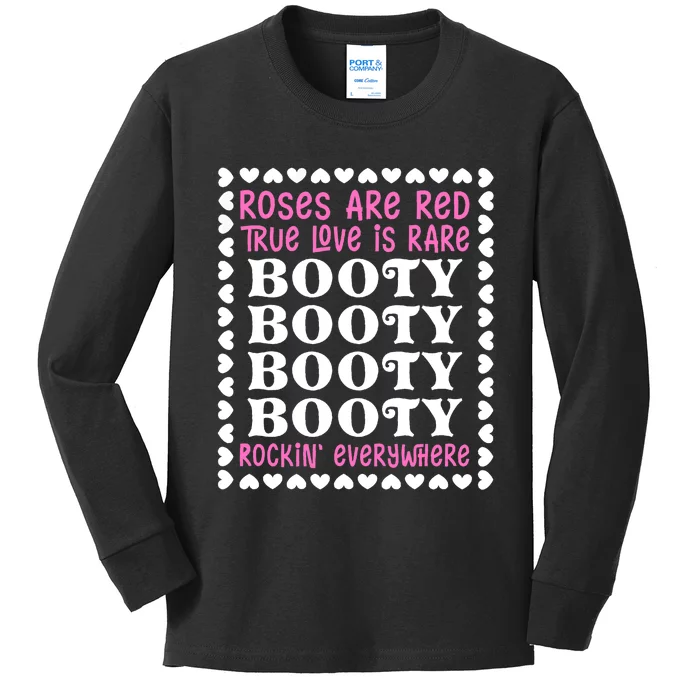 Roses Are Red True Love Is Rare Booty Rockin' Everywhere Kids Long Sleeve Shirt