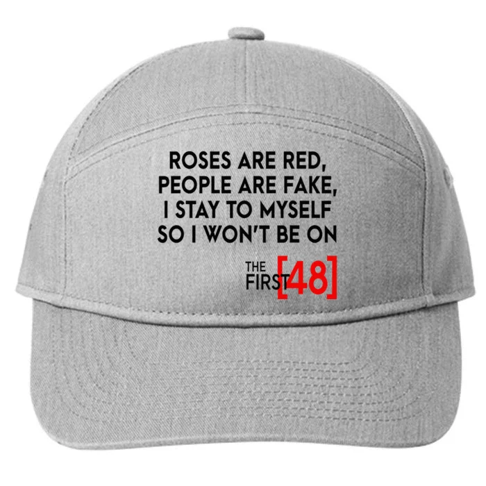 Rose Are Red People Are Fake I Stay To Myself The First 48 7-Panel Snapback Hat