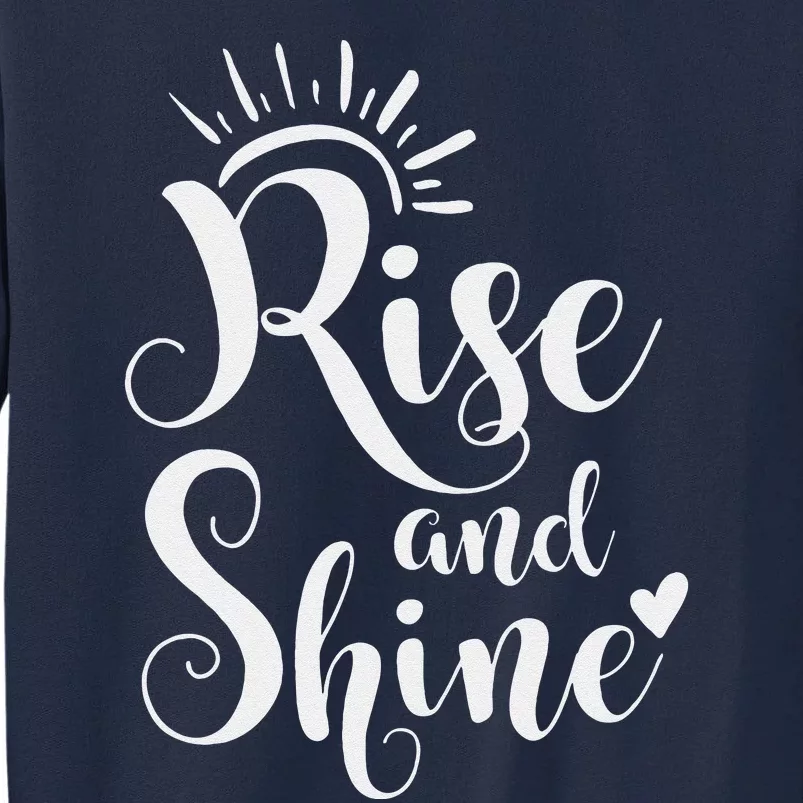 Rise And Shine Mom Sayings Casual Gifts For Mother's Day Tall Sweatshirt