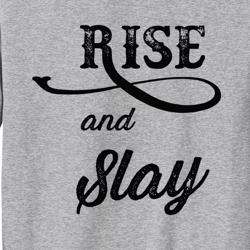 RISE and SLAY  Graphic Tall Sweatshirt