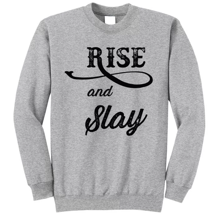 RISE and SLAY  Graphic Tall Sweatshirt