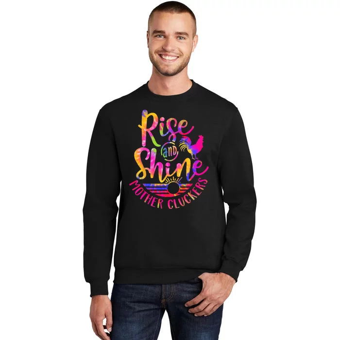 Rise and Shine Mother Cluckers Chicken World Farm Animals Tall Sweatshirt