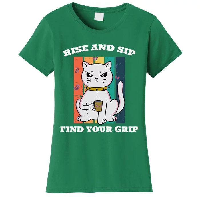 Rise And Sip Find Your Grip Funny Caffeine Coffee Women's T-Shirt