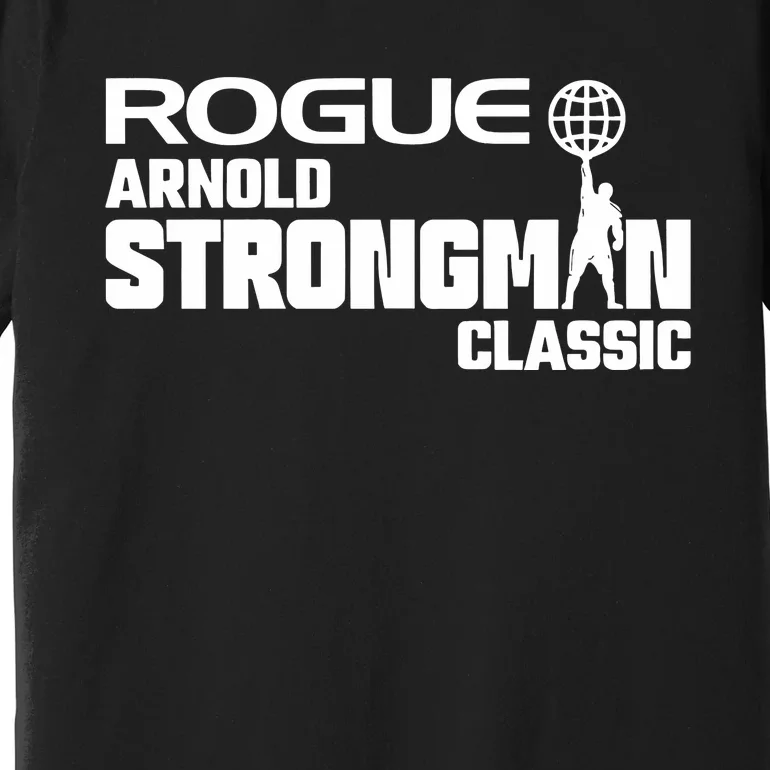 Rogue Arnold Strongman Premium T-Shirt