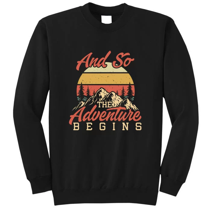 Retro And So Adventure Begins Wilderness Camping Addiction Tall Sweatshirt