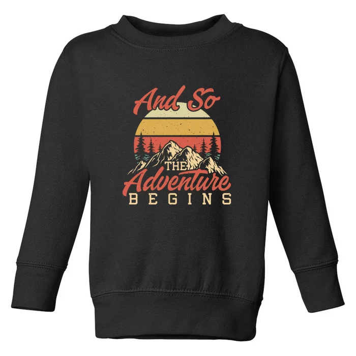 Retro And So Adventure Begins Wilderness Camping Addiction Toddler Sweatshirt