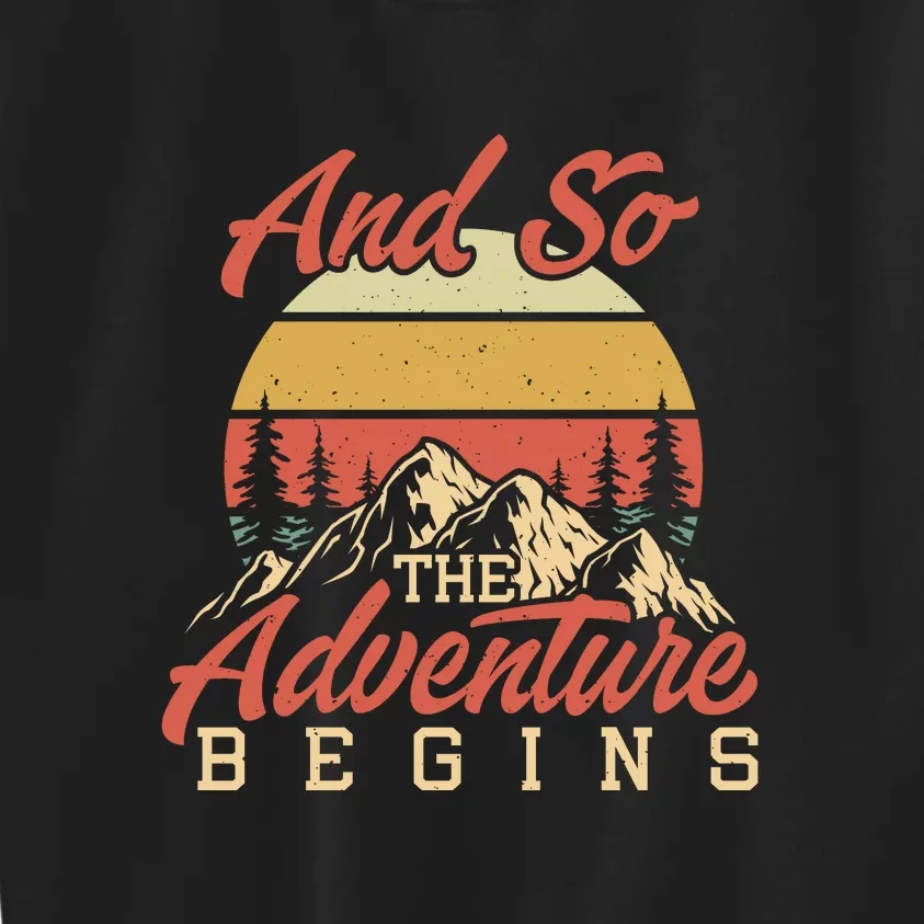 Retro And So Adventure Begins Wilderness Camping Addiction Kids Sweatshirt