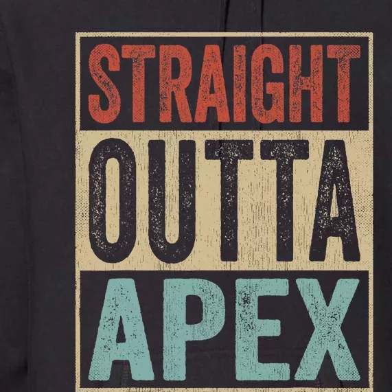 Retro Apex Stuff Clothing Straight Outta Apex Premium Hoodie