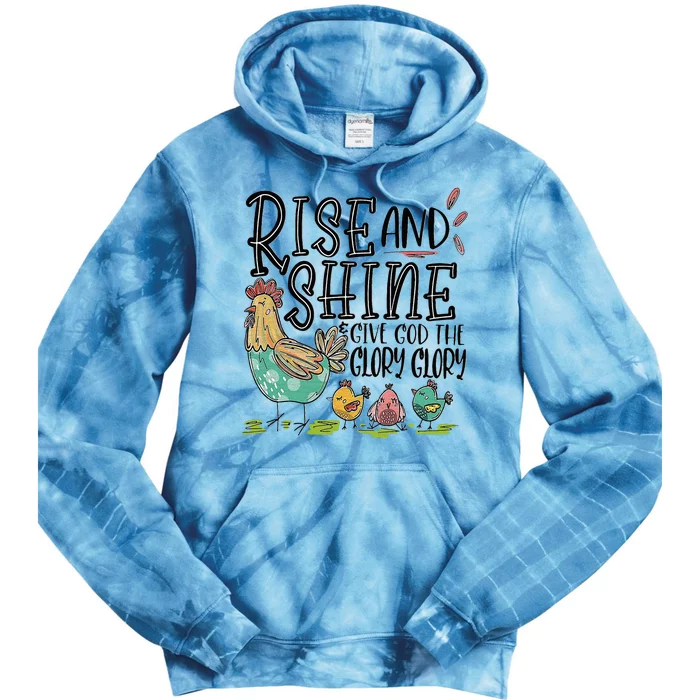 Rise And Shine Give God The Glory Glory Funny Chicken Tie Dye Hoodie