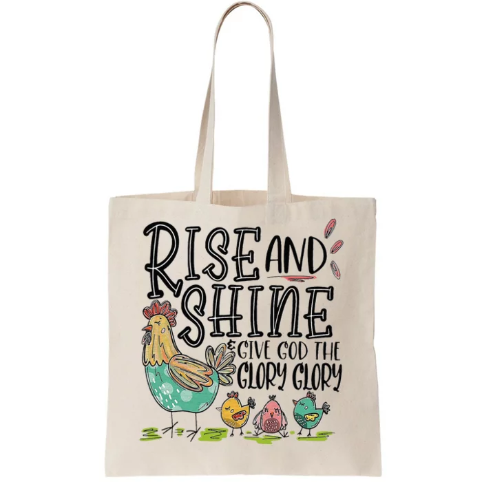 Rise And Shine Give God The Glory Glory Funny Chicken Tote Bag