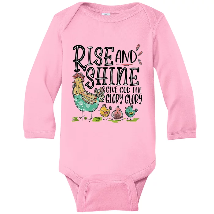 Rise And Shine Give God The Glory Glory Funny Chicken Baby Long Sleeve Bodysuit