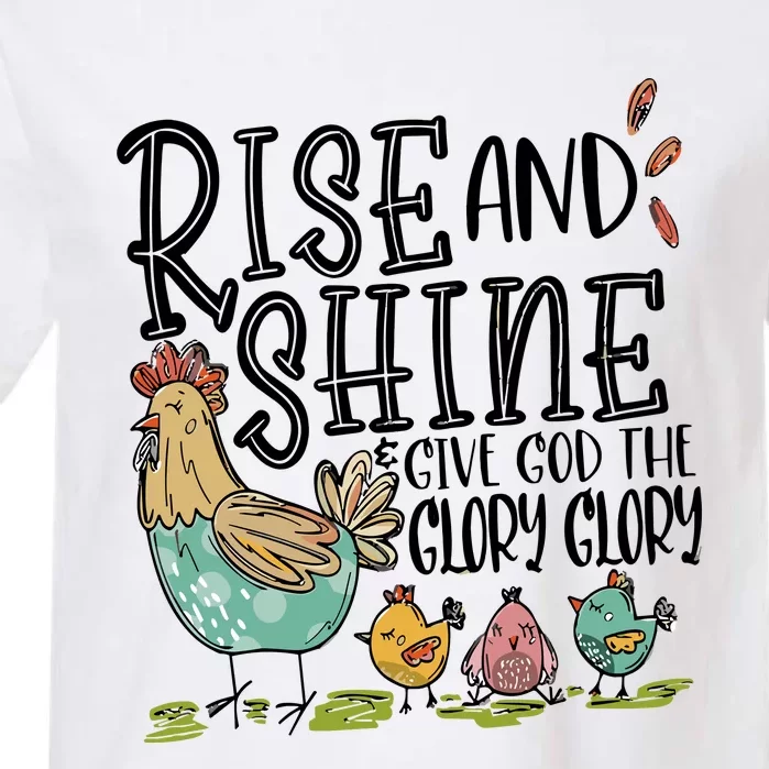 Rise And Shine Give God The Glory Funny Chicken Christian Garment-Dyed Heavyweight T-Shirt