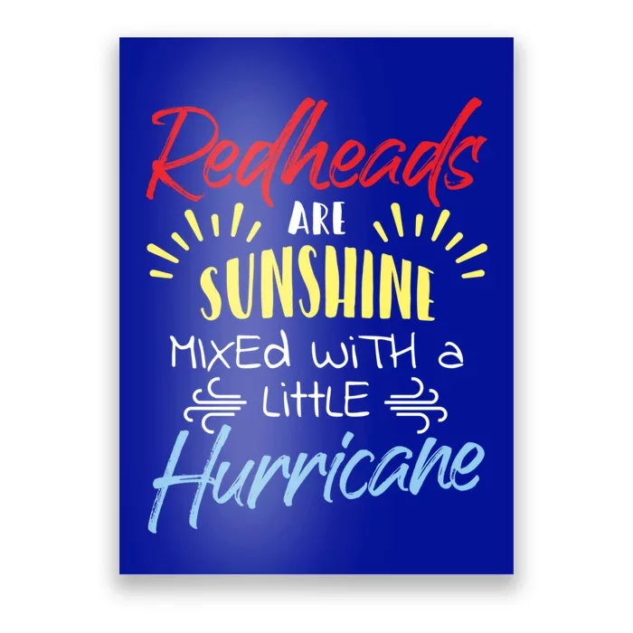 Redheads Are Sunshine Mixed With A Little Hurricane Gift Poster