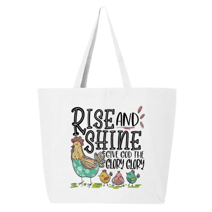 Rise And Shine Give God The Glory Glory Funny Chicken 25L Jumbo Tote