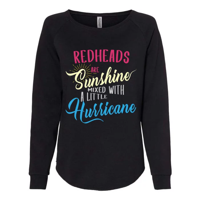 Redheads Are Sunshine Mixed With A Little Hurricane Funny Gift Womens California Wash Sweatshirt