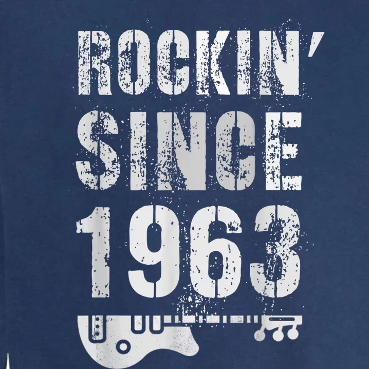 Rockin' Awesome Since 1963 Legendary Rockstar 60th Birthday Garment-Dyed Sweatshirt