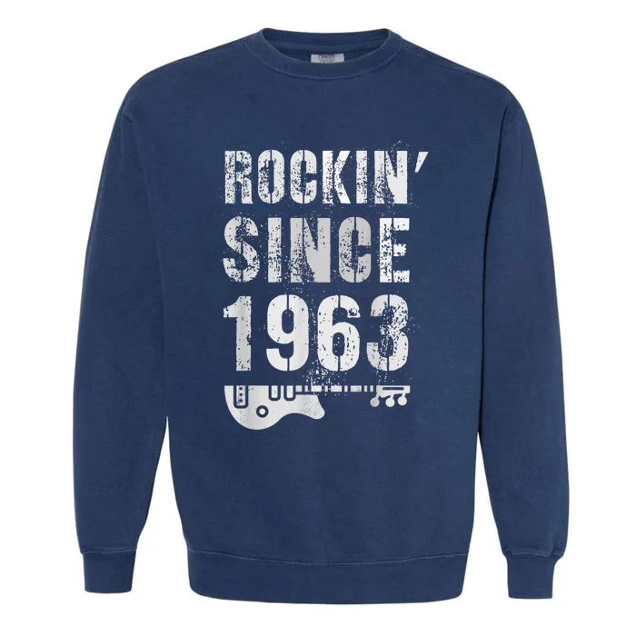 Rockin' Awesome Since 1963 Legendary Rockstar 60th Birthday Garment-Dyed Sweatshirt