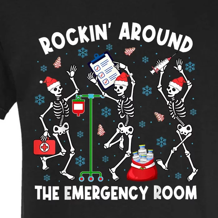 Rockin Around The Emergency Room Skeleton Er Nurse Xmas Garment-Dyed Heavyweight T-Shirt