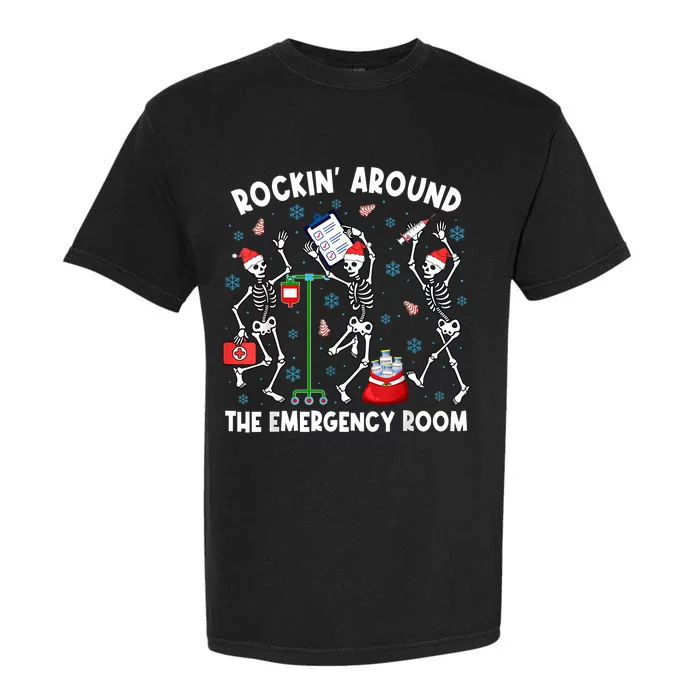 Rockin Around The Emergency Room Skeleton Er Nurse Xmas Garment-Dyed Heavyweight T-Shirt