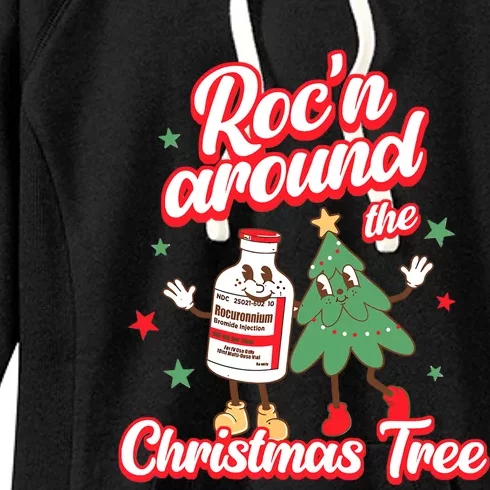 RocN Around The Christmas Tree Er Ed Rn Pacu Icu Nurse Xmas Funny Gift Women's Fleece Hoodie