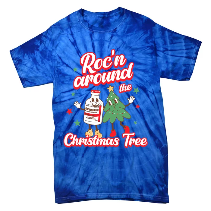 RocN Around The Christmas Tree Er Ed Rn Pacu Icu Nurse Xmas Funny Gift Tie-Dye T-Shirt