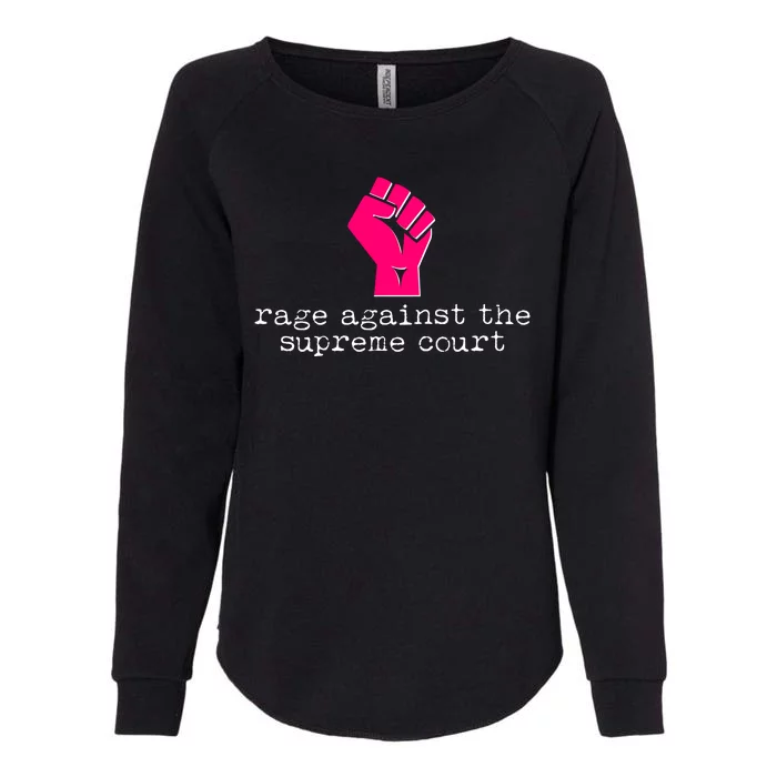 Rage Against The Spreme Court Womens California Wash Sweatshirt