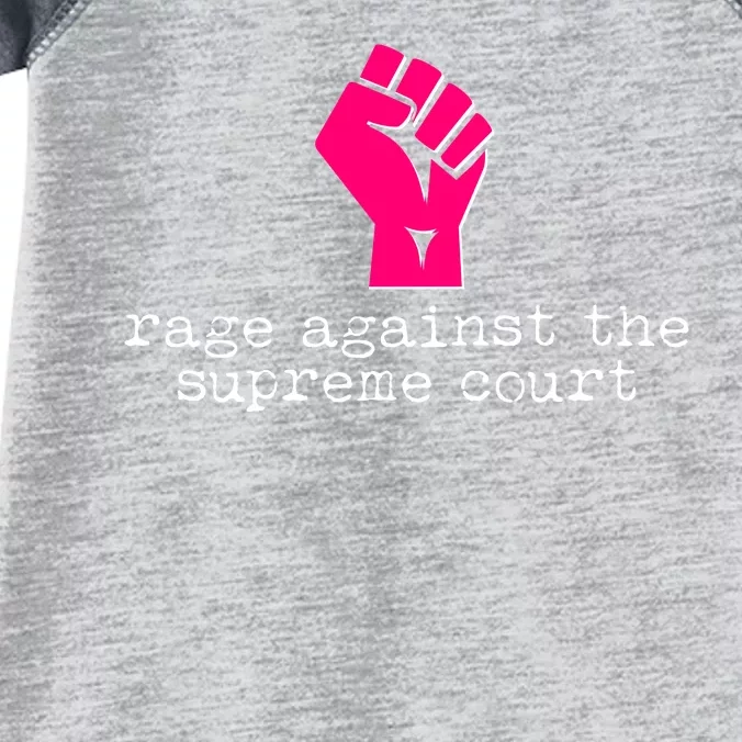 Rage Against The Spreme Court Infant Baby Jersey Bodysuit