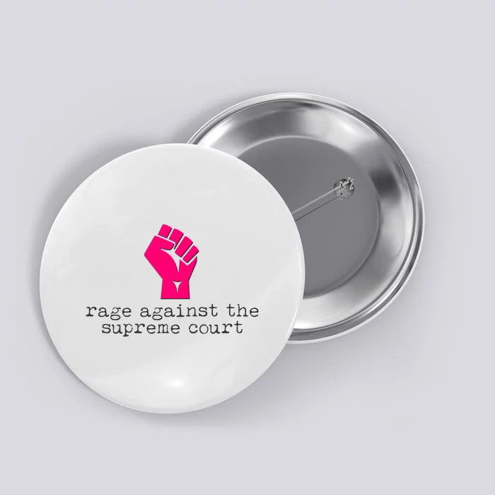 Rage Against The Spreme Court Button