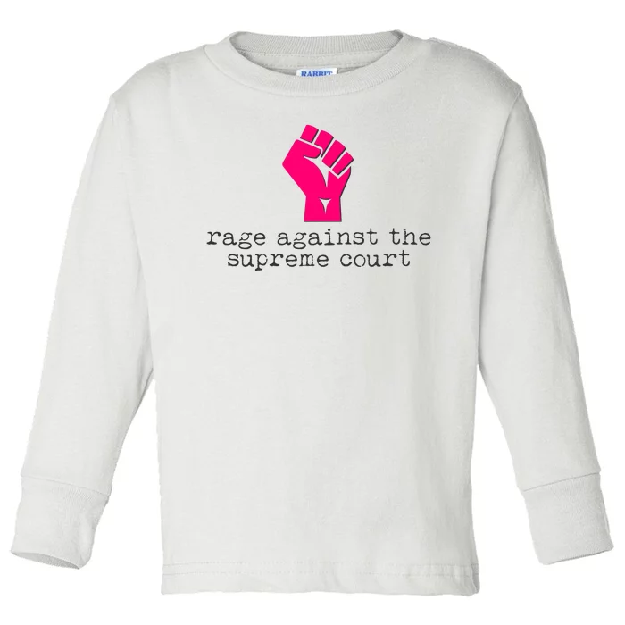 Rage Against The Spreme Court Toddler Long Sleeve Shirt