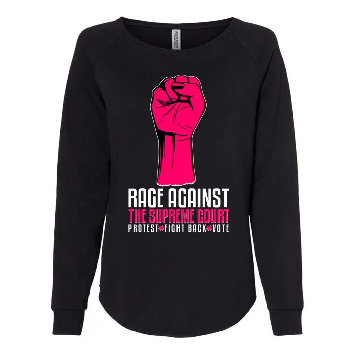 Rage Against The Spreme Court Protest Fight Back Vote Womens California Wash Sweatshirt