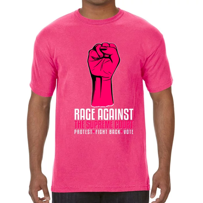 Rage Against The Spreme Court Protest Fight Back Vote Comfort Colors T-Shirt