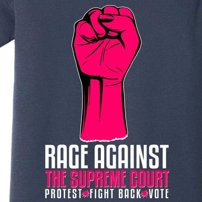 Rage Against The Spreme Court Protest Fight Back Vote Baby Bodysuit