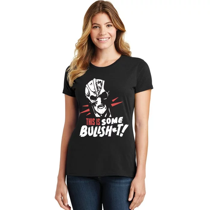 This Is Some Bullshit Women's T-Shirt