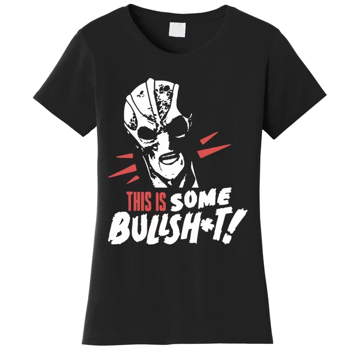 This Is Some Bullshit Women's T-Shirt