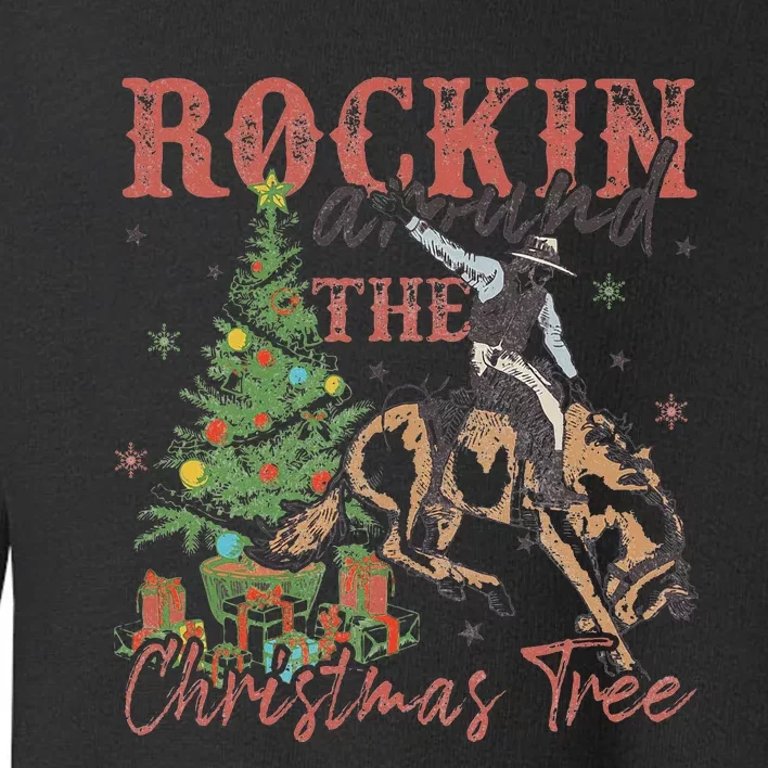 Rockin Around The Christmas Tree Cowboy Western Toddler Sweatshirt