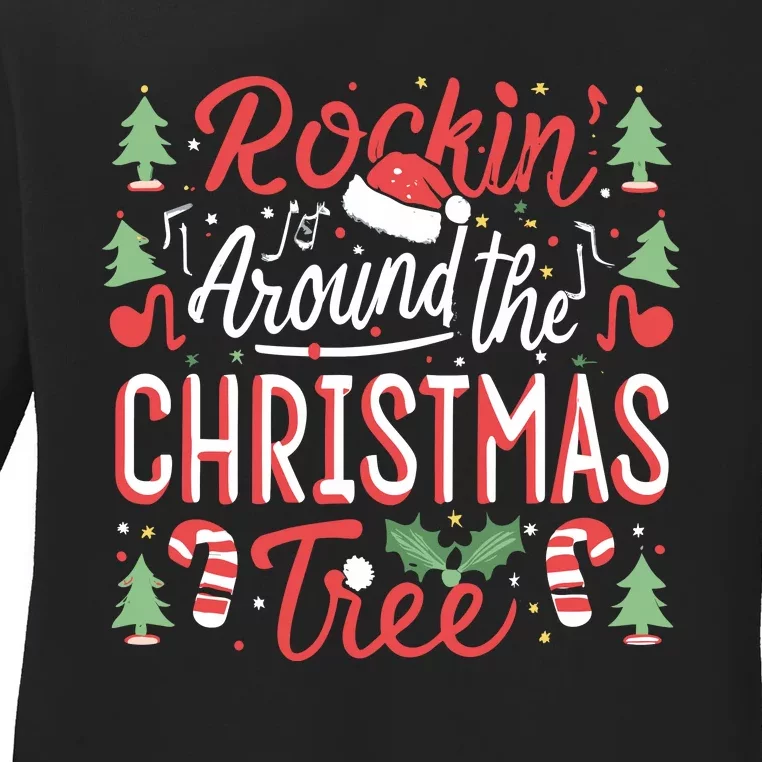 Rockin Around The Christmas Tree Music Note Music Teacher Ladies Long Sleeve Shirt