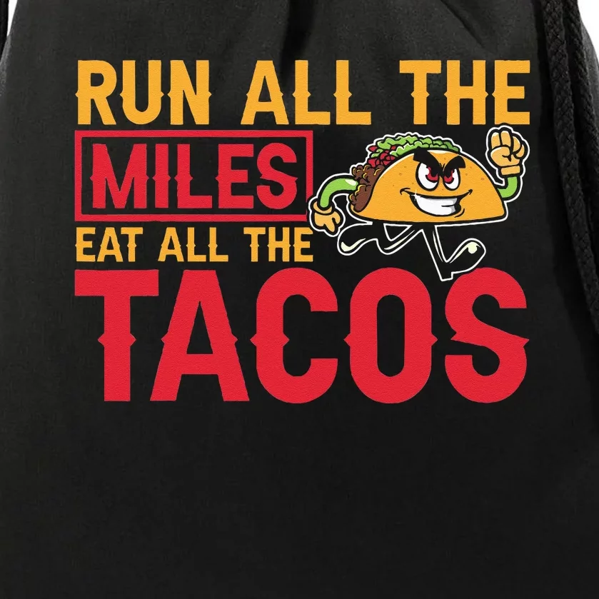 Run All The Miles Eat All The Tacos Marathon Jogging Running Drawstring Bag