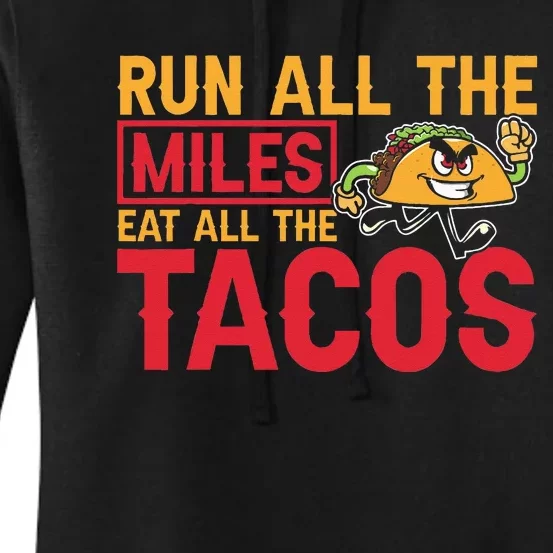 Run All The Miles Eat All The Tacos Marathon Jogging Running Women's Pullover Hoodie