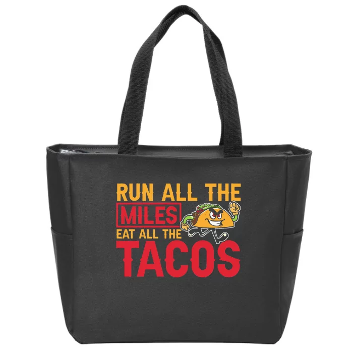 Run All The Miles Eat All The Tacos Marathon Jogging Running Zip Tote Bag