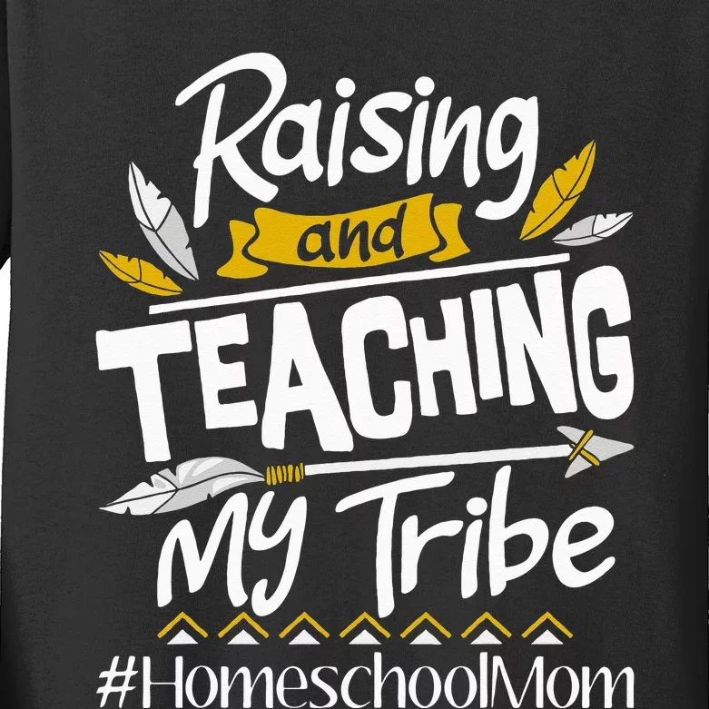 Raising And Teaching My Tribe Homeschool Mom Homeschooling Kids Long Sleeve Shirt