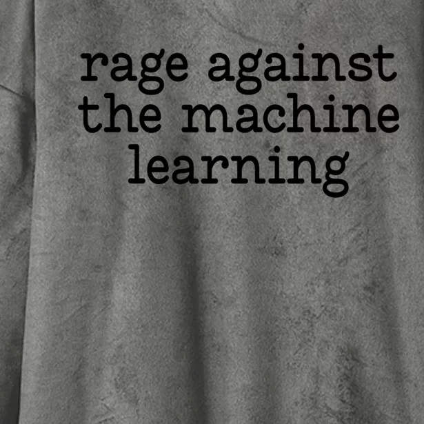 Rage Aga!nst The Mach!ne Learning Funny Saying Quote Hooded Wearable Blanket