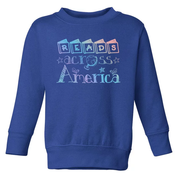 Reads Across Tee America Reading Teacher Books Reader Cool Gift Toddler Sweatshirt