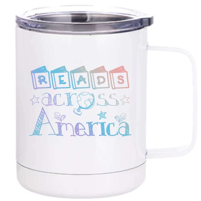 Reads Across Tee America Reading Teacher Books Reader Cool Gift Front & Back 12oz Stainless Steel Tumbler Cup