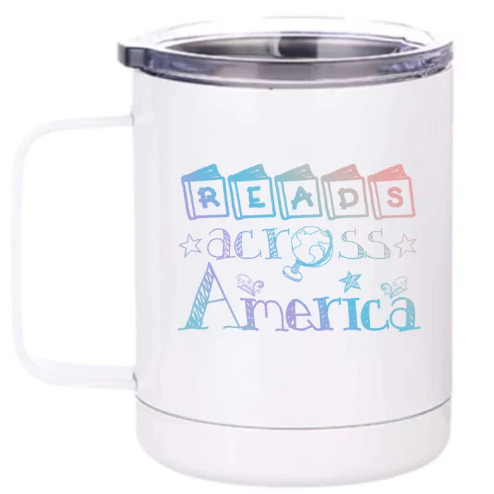 Reads Across Tee America Reading Teacher Books Reader Cool Gift Front & Back 12oz Stainless Steel Tumbler Cup