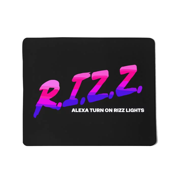 Rizz Alexa Turn On Rizz Lights Mousepad