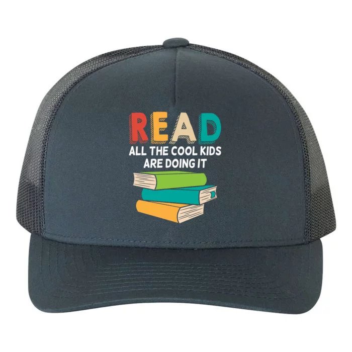 Read All The Cool Are Reading Book Lover Gift Readers Gift Yupoong Adult 5-Panel Trucker Hat